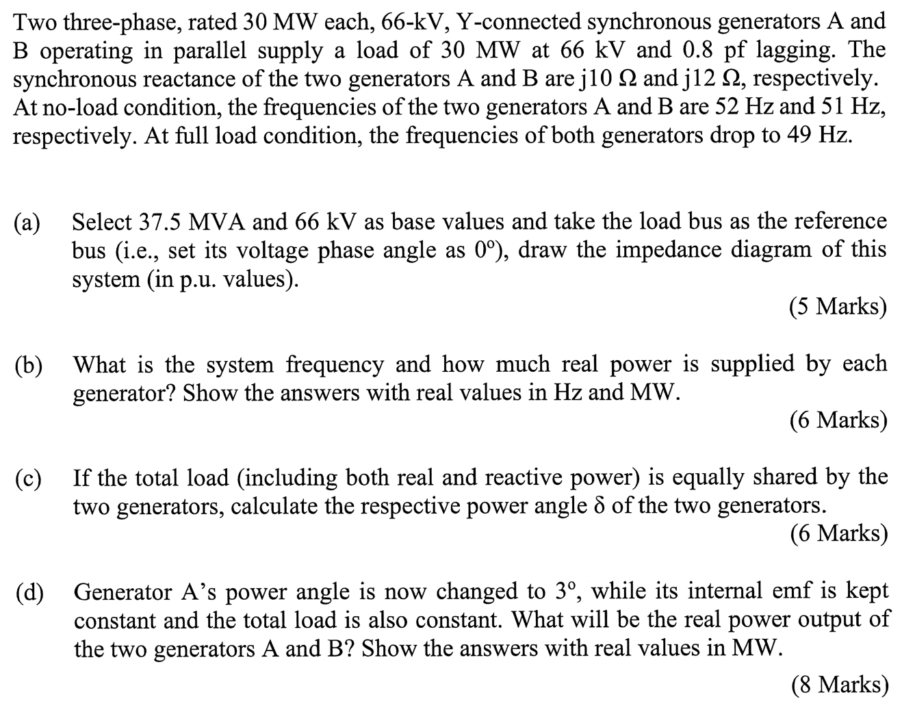 Two three - phase, rated 3 0 MW each, \ ( 6 6 - \