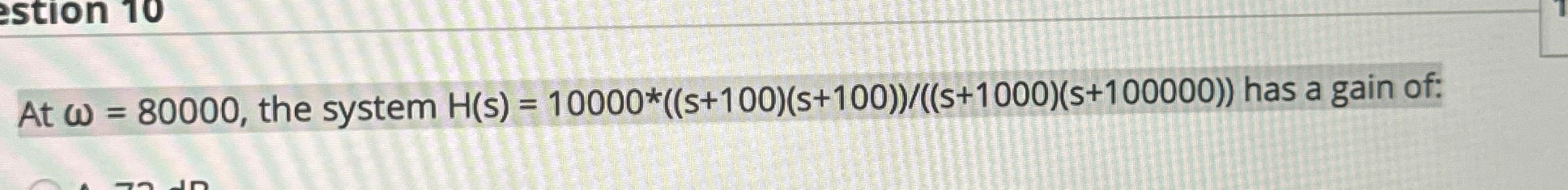 At = 8 0 0 0 0 , the system H ( s ) = 1 0 0 0 0 *