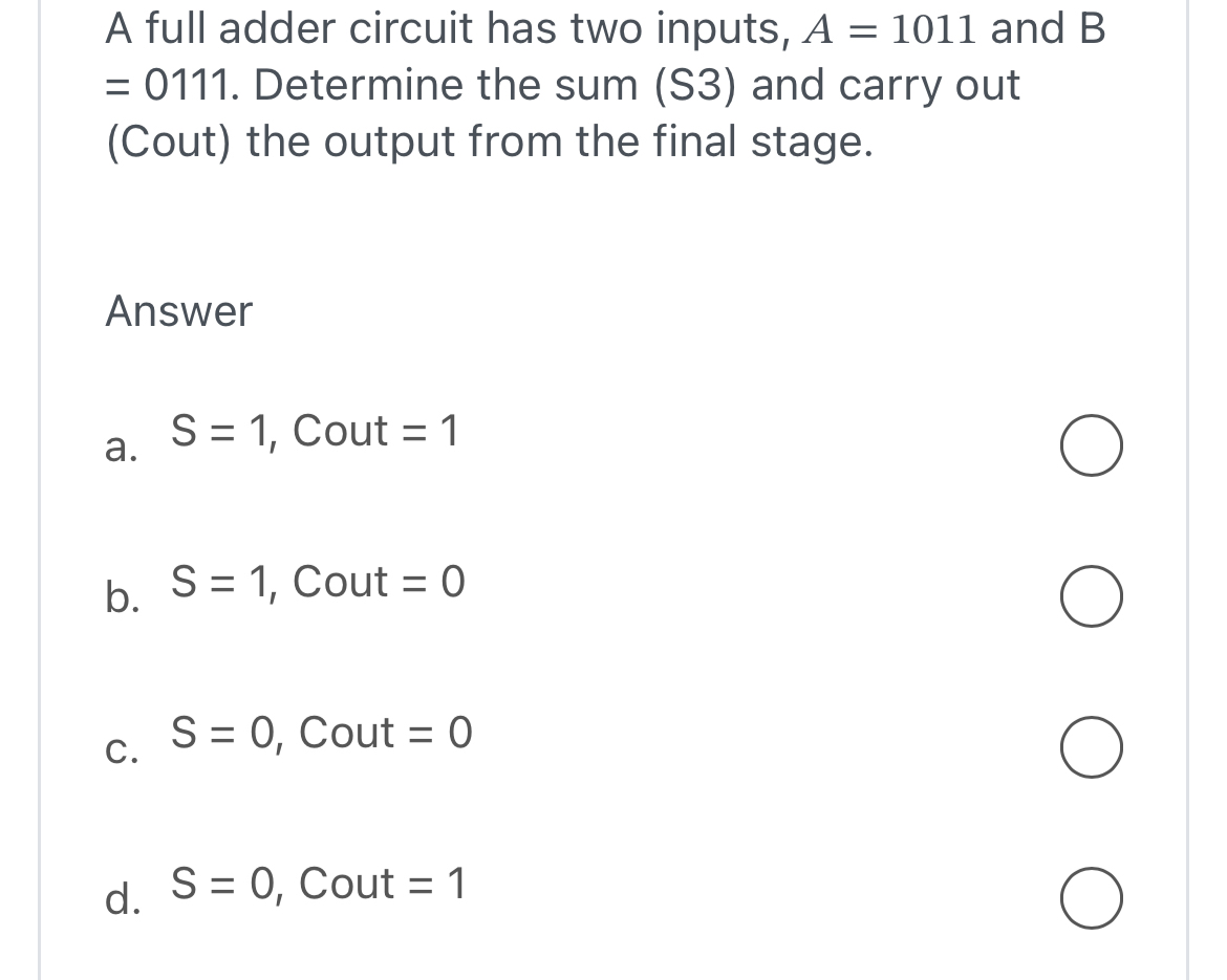 A full adder circuit has two inputs, A = 1 0 1 1
