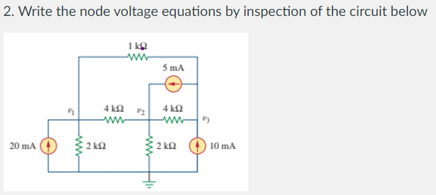 2 . Write the node voltage equations by