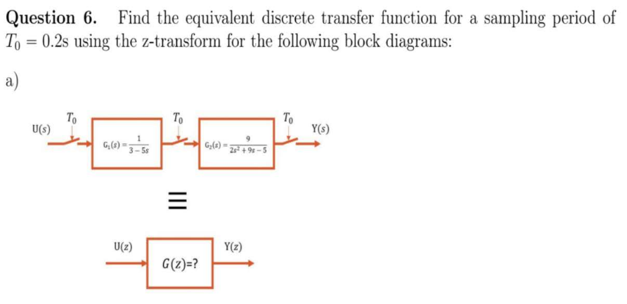 Question 6 . Find the equivalent discrete
