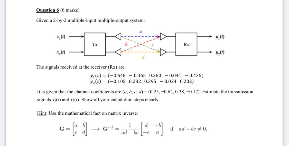 Question 6 ( 6 marks ) Given a 2 - by - 2