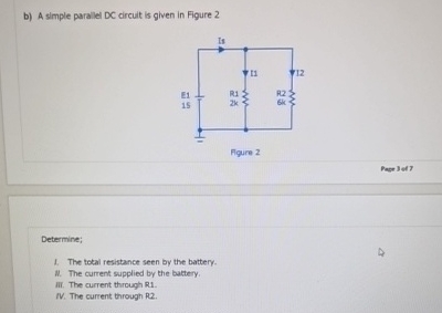 b ) A simple paralilel DC circuit is given in