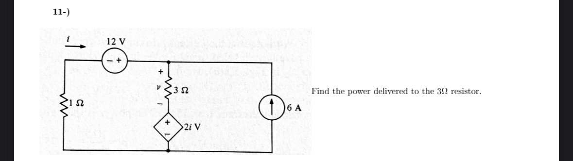 1 1 - ) 'ind the power delivered to the 3