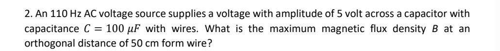 2 . An 1 1 0 Hz AC voltage source supplies a