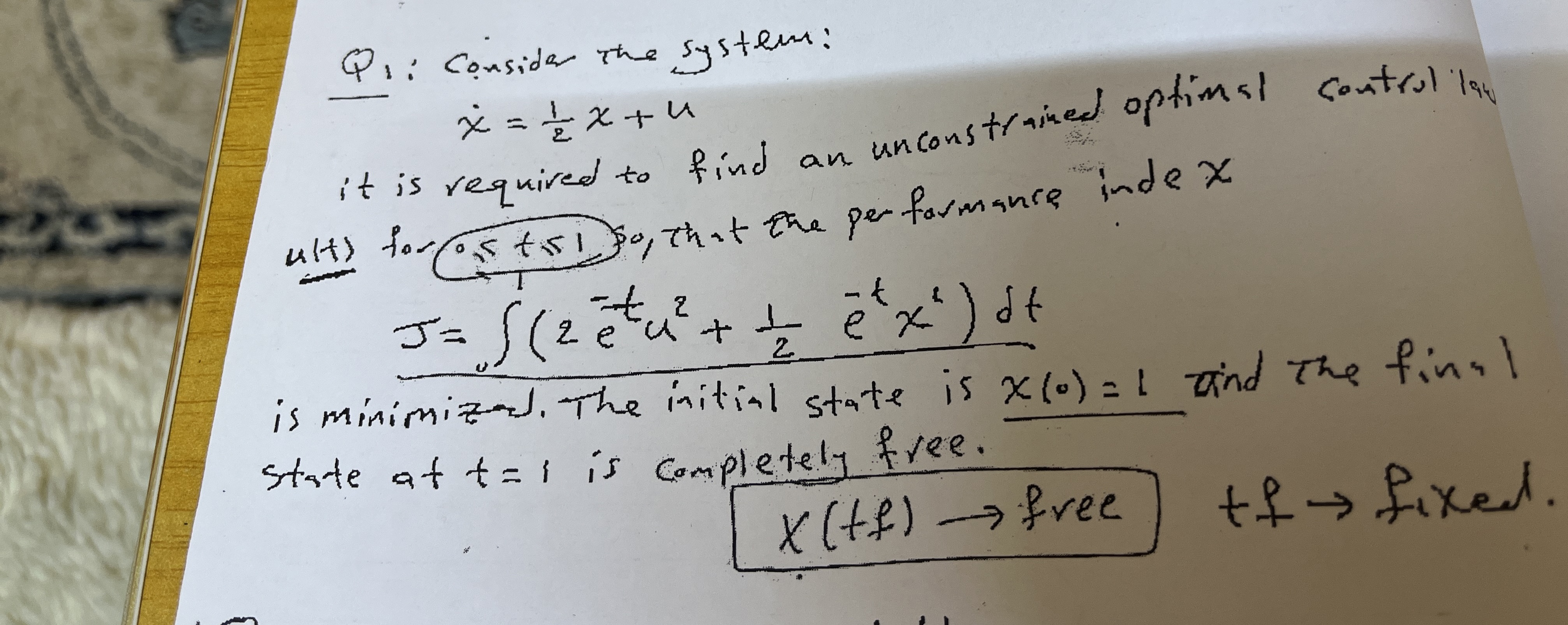 Q : Consider the system: x = 1 2 x + u it is