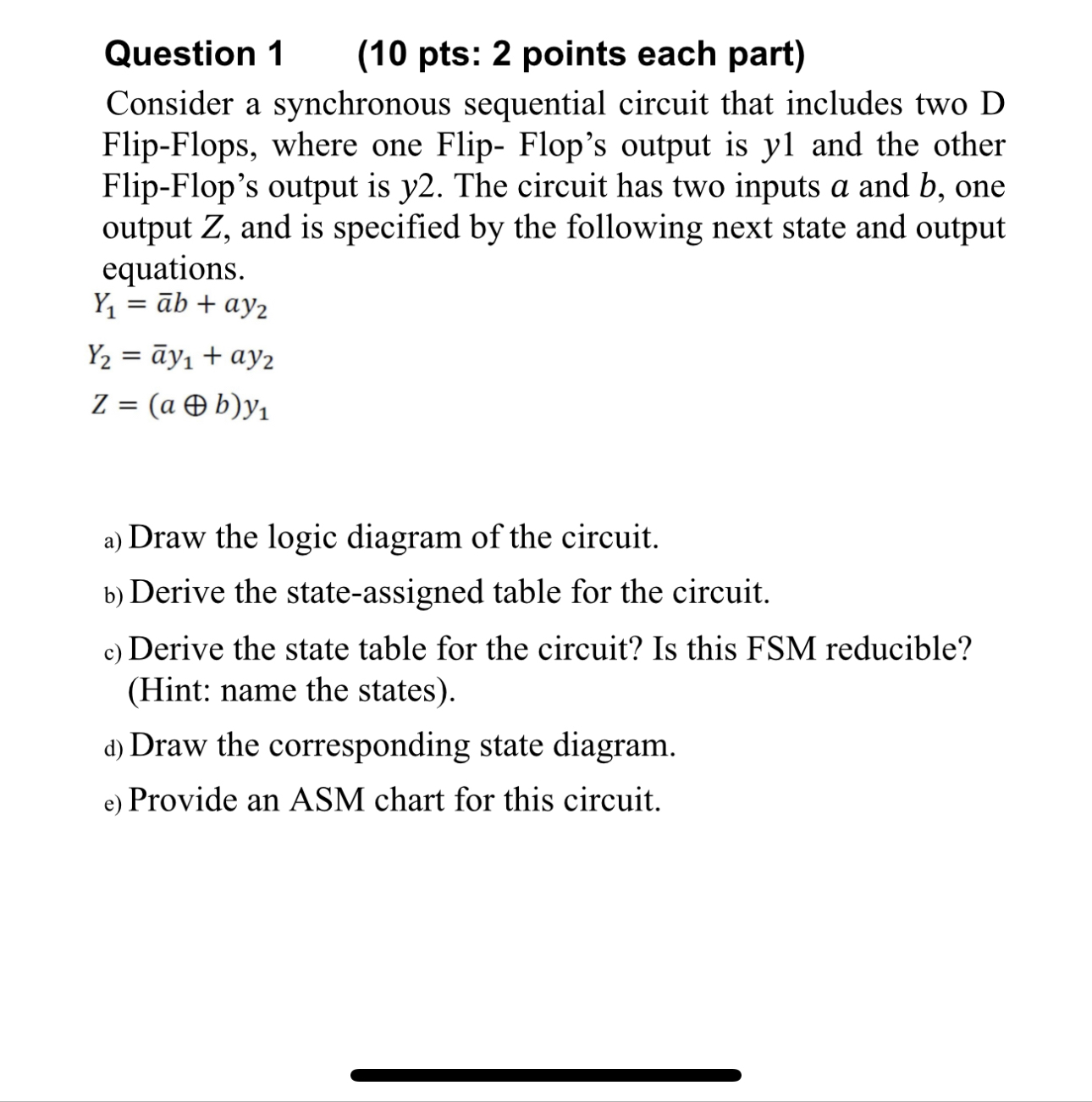 Question 1 , ( 1 0 pts: 2 points each part )