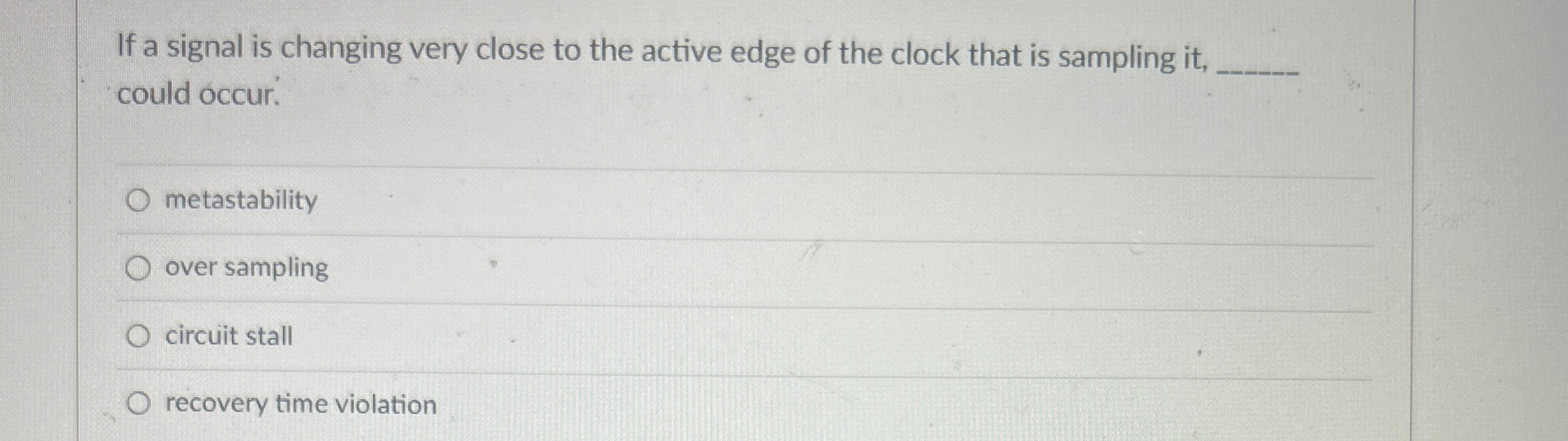 If a signal is changing very close to the active