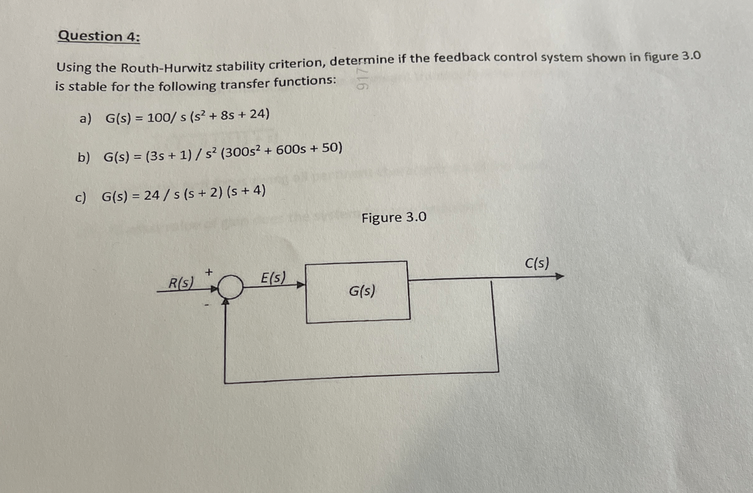 Question 4 : Using the Routh - Hurwitz stability