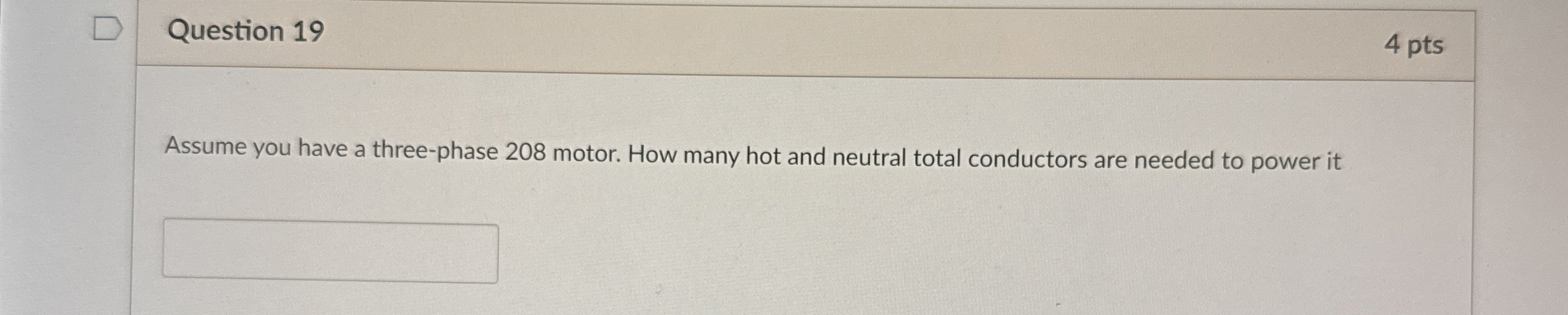 Question 1 9 4 pts Assume you have a three -