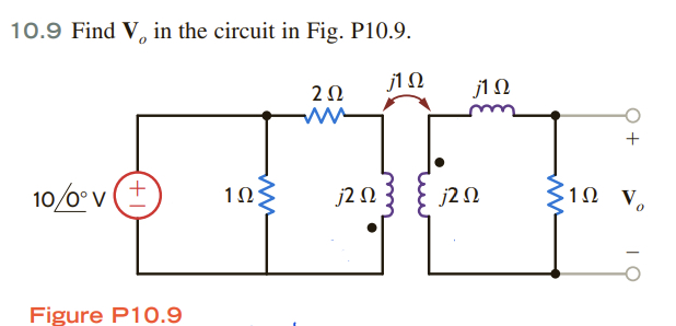 1 0 . 9 Find V o in the circuit in Fig. P 1 0 . 9
