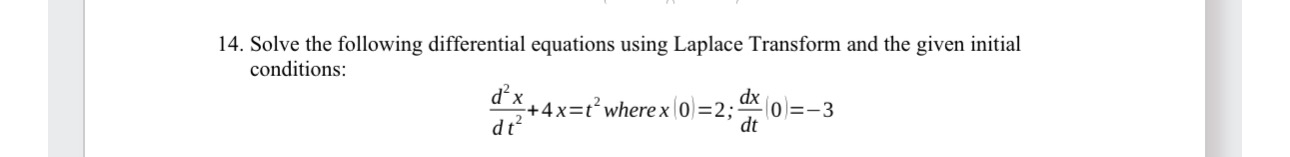 Solve the following differential equations using
