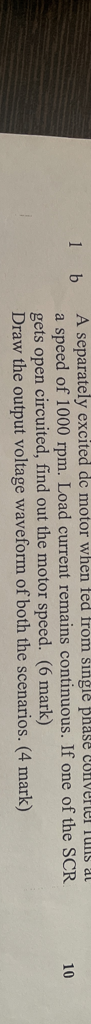 1 b A separately excited dc motor when ted from