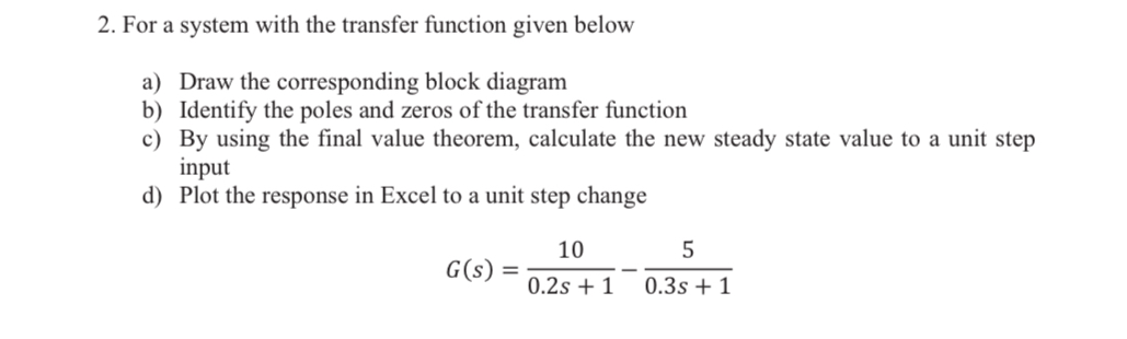 For a system with the transfer function given