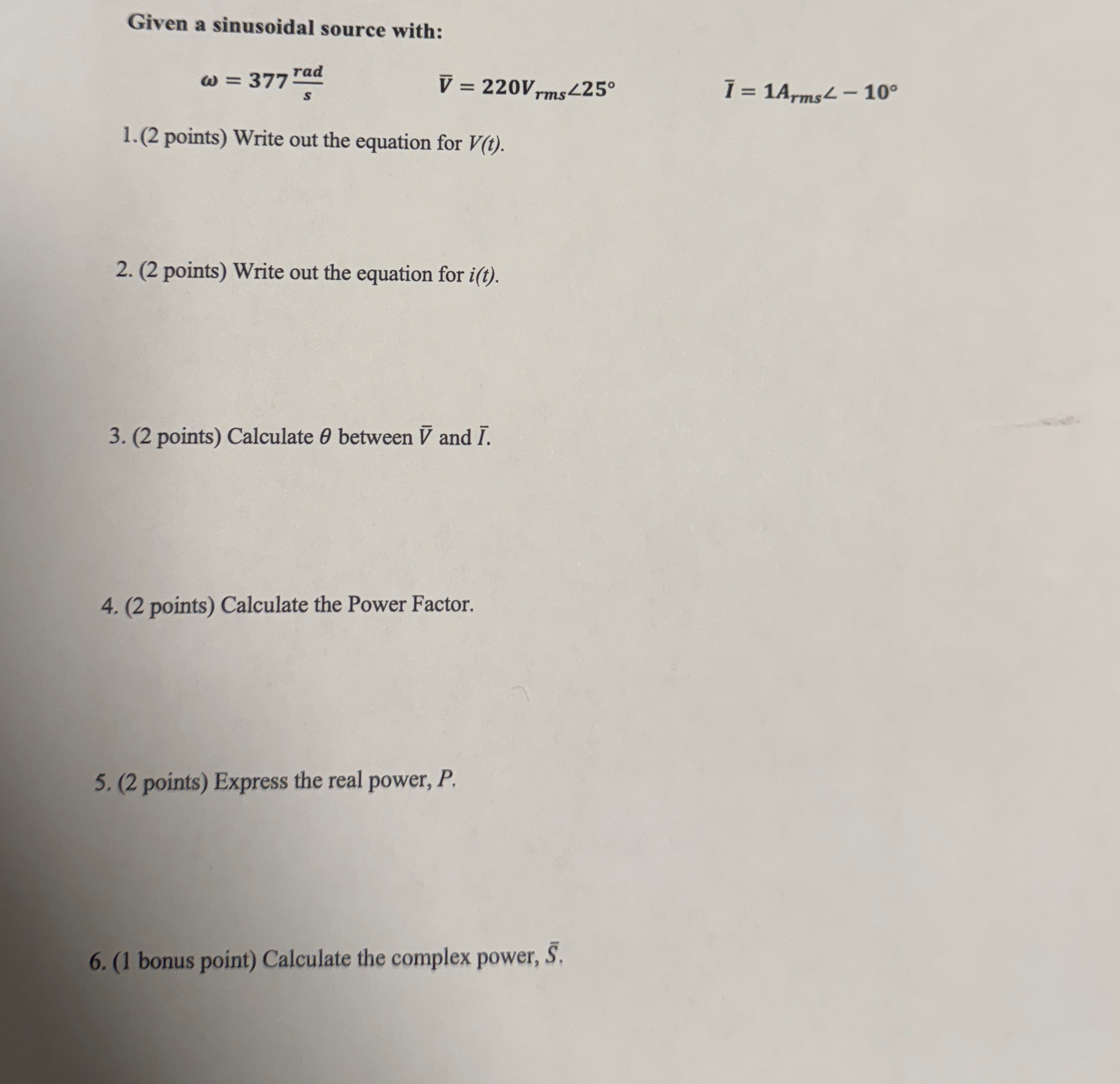 Given a sinusoidal source with: = 3 7 7 r a d s ,