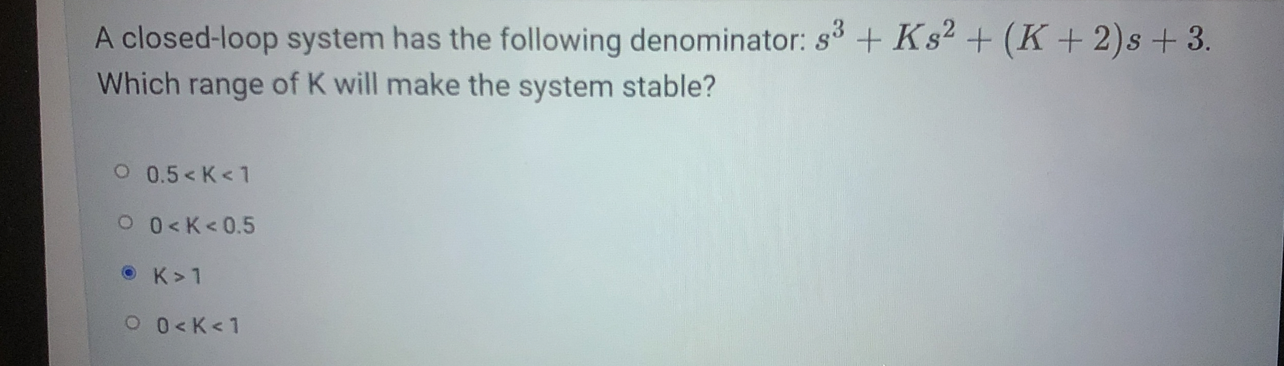 A closed - loop system has the following