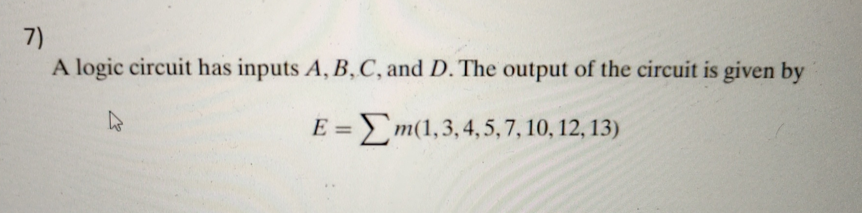 A logic circuit has inputs A , B , C , and D .