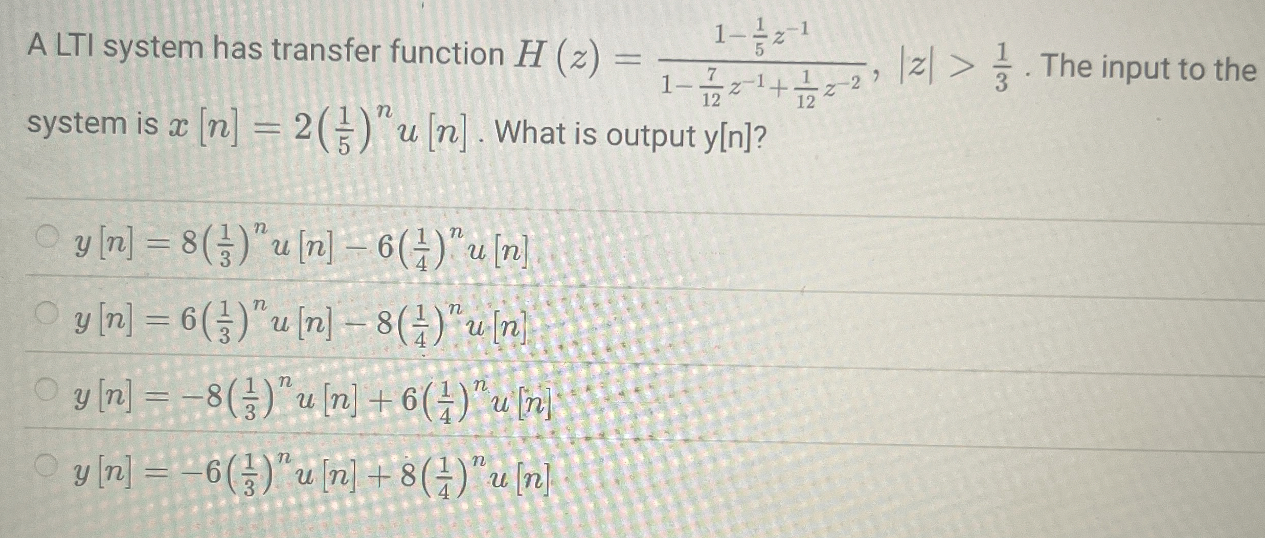 A LTI system has transfer function H ( z ) = 1 -