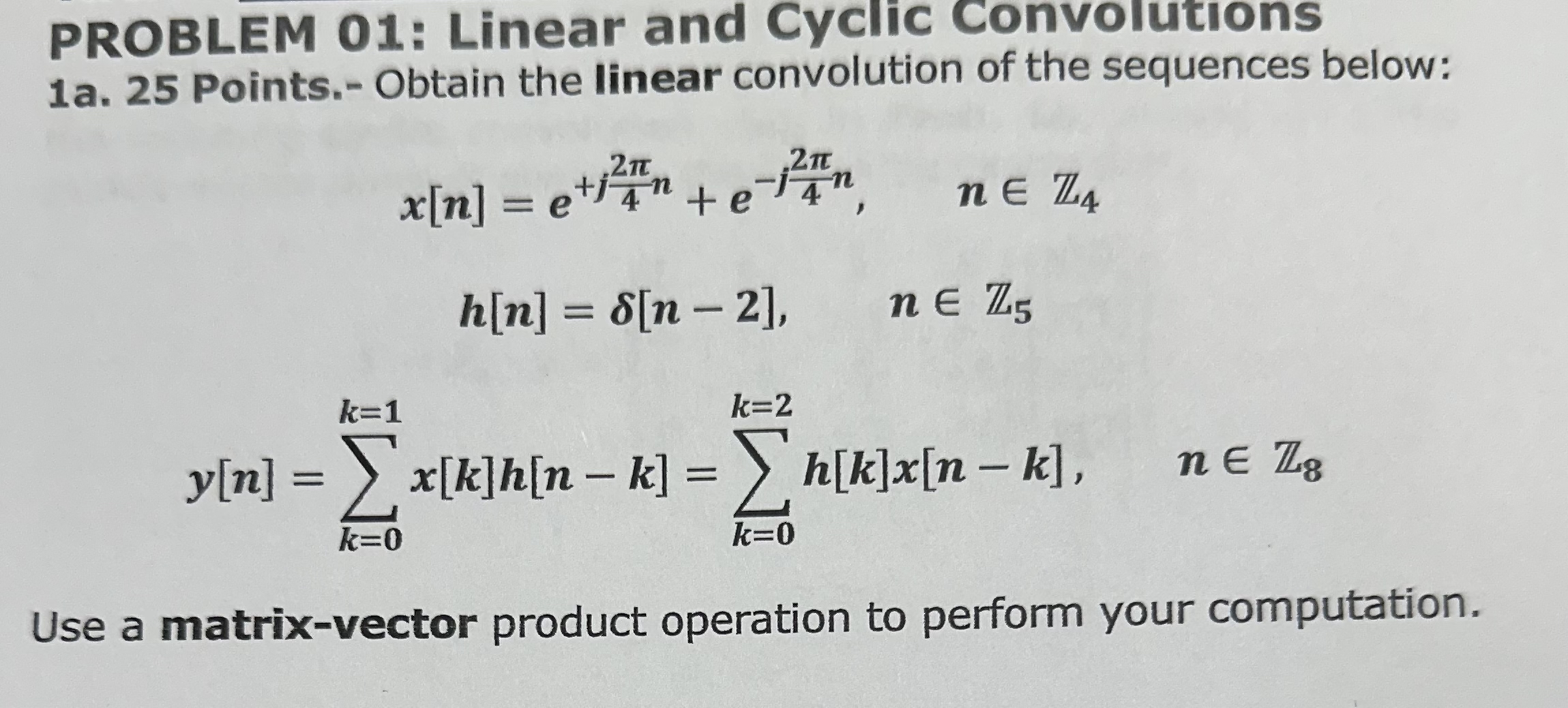 PROBLEM 0 1 : Linear and Cyclic Convolutions 1 a