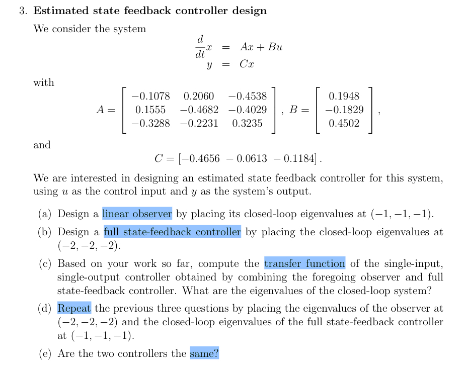 Estimated state feedback controller design We