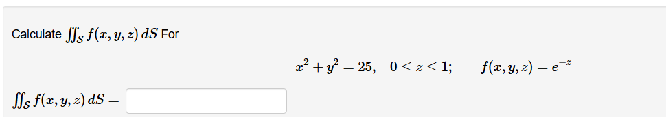 Calcular S f ( x , y , z ) d S Para x 2 + y 2 = 2