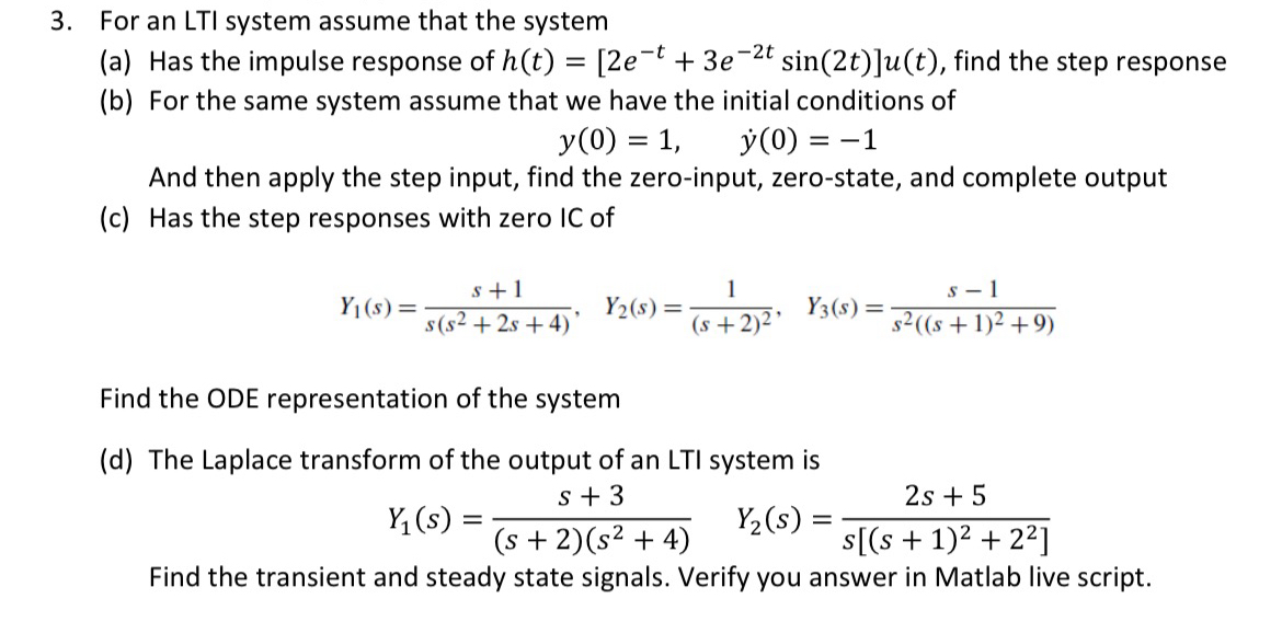 For an LTI system assume that the system ( a )
