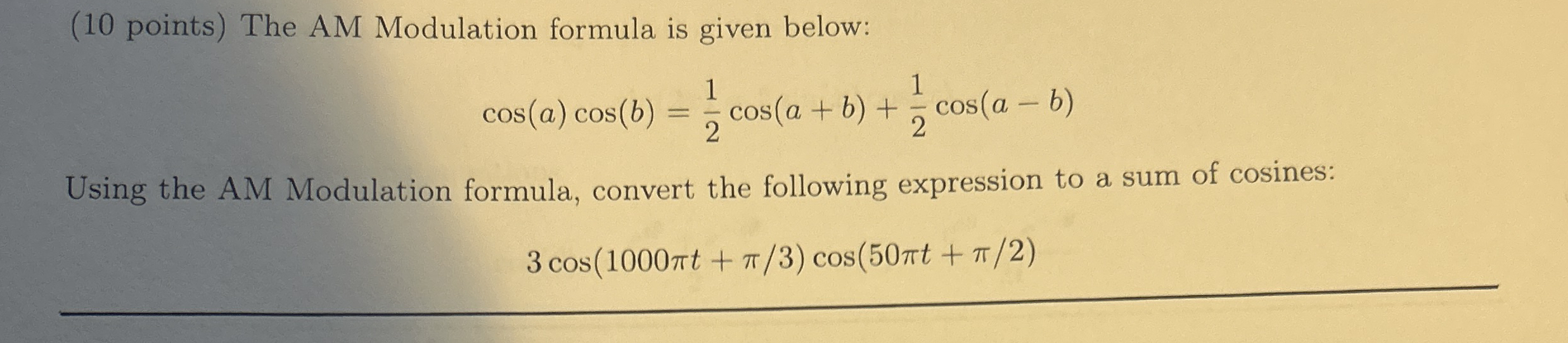 ( 1 0 points ) The AM Modulation formula is given