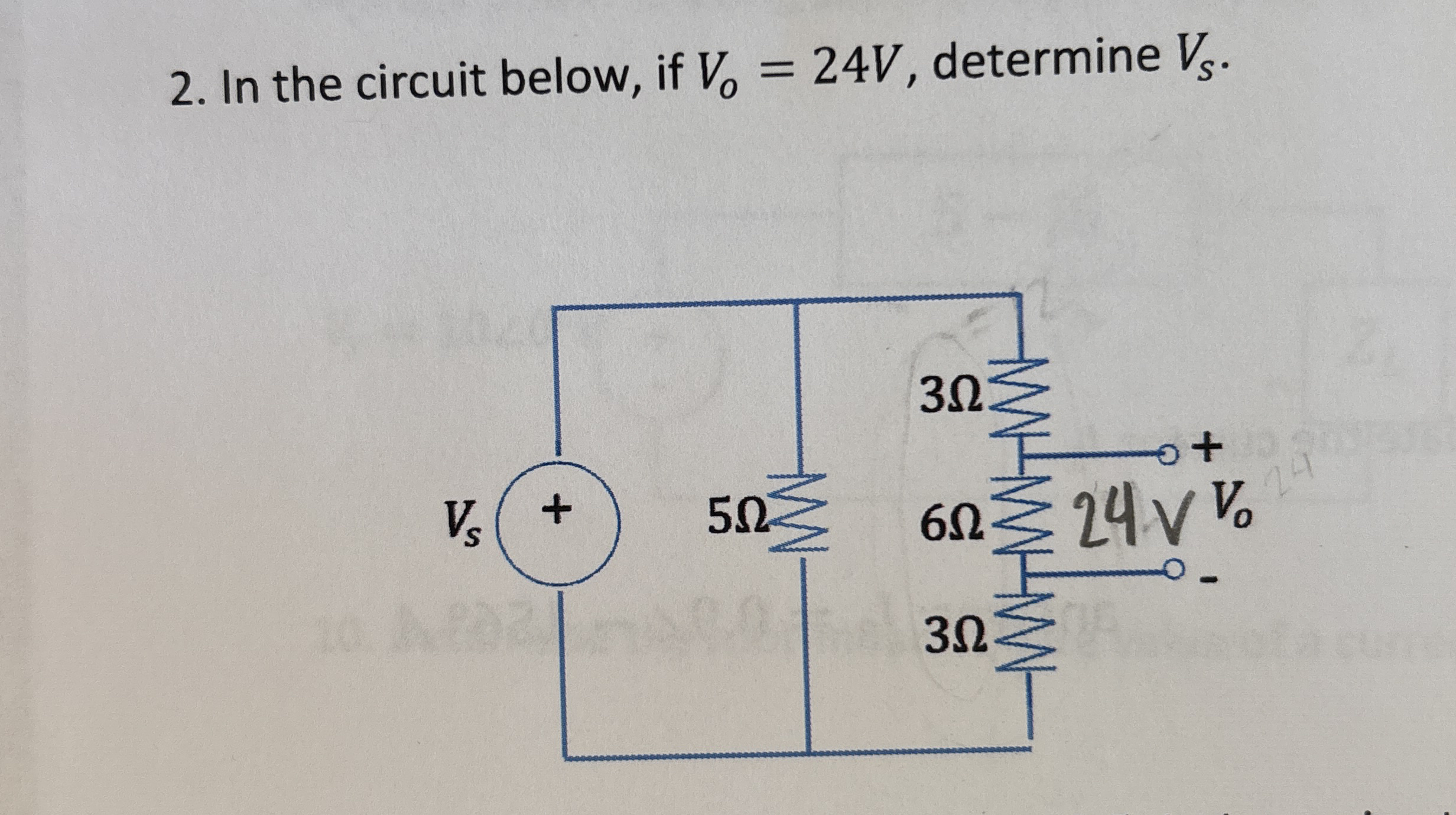 In the circuit below, if V o = 2 4 V , determine