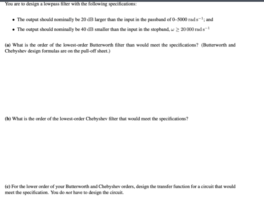 You are to design a lowpass filter with the