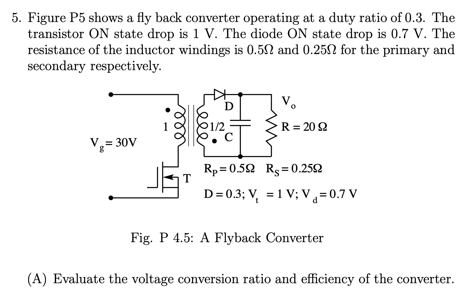 5 . Figure P 5 shows a fly back converter
