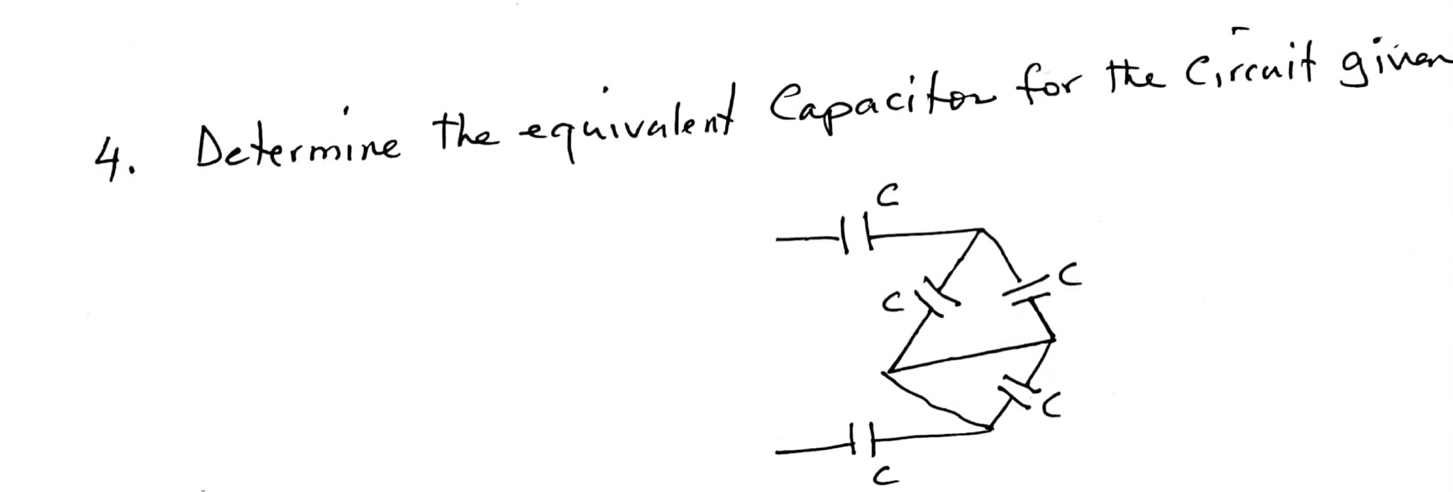 4 . Determine the equivalent Capacitos for the