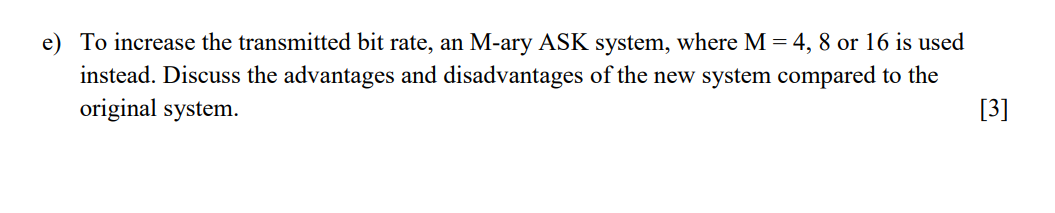 A binary ASK ( Amplitude Shift Keying ) or OOK (
