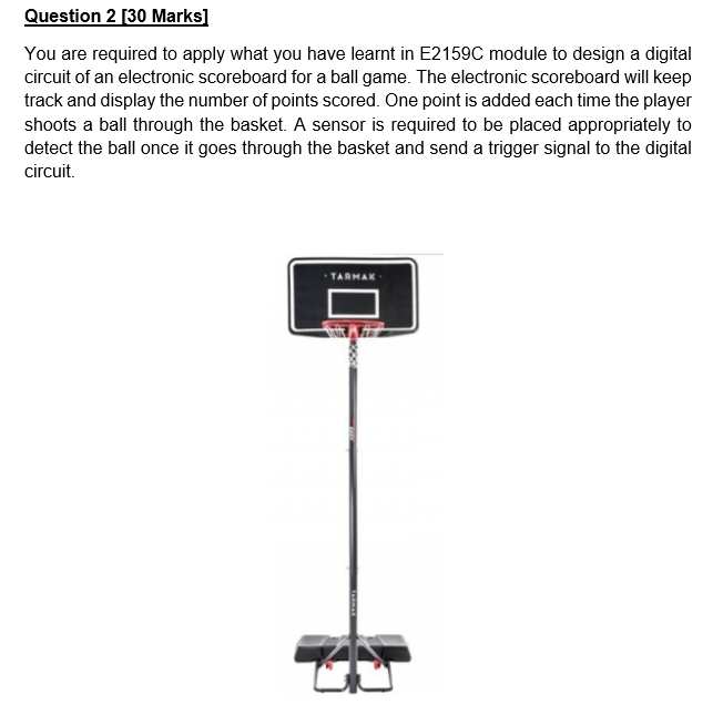 Question 2 [ 3 0 Marks ] You are required to