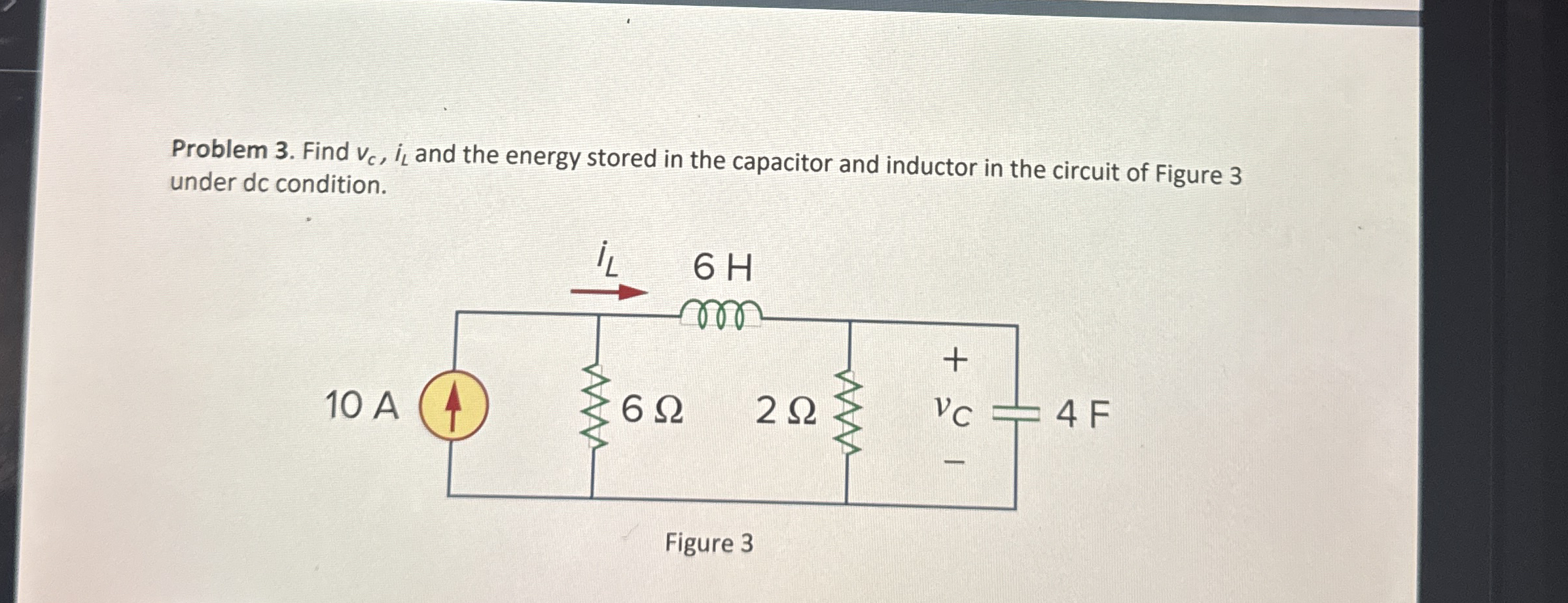 Problem 3 . Find v c , i L and the energy stored