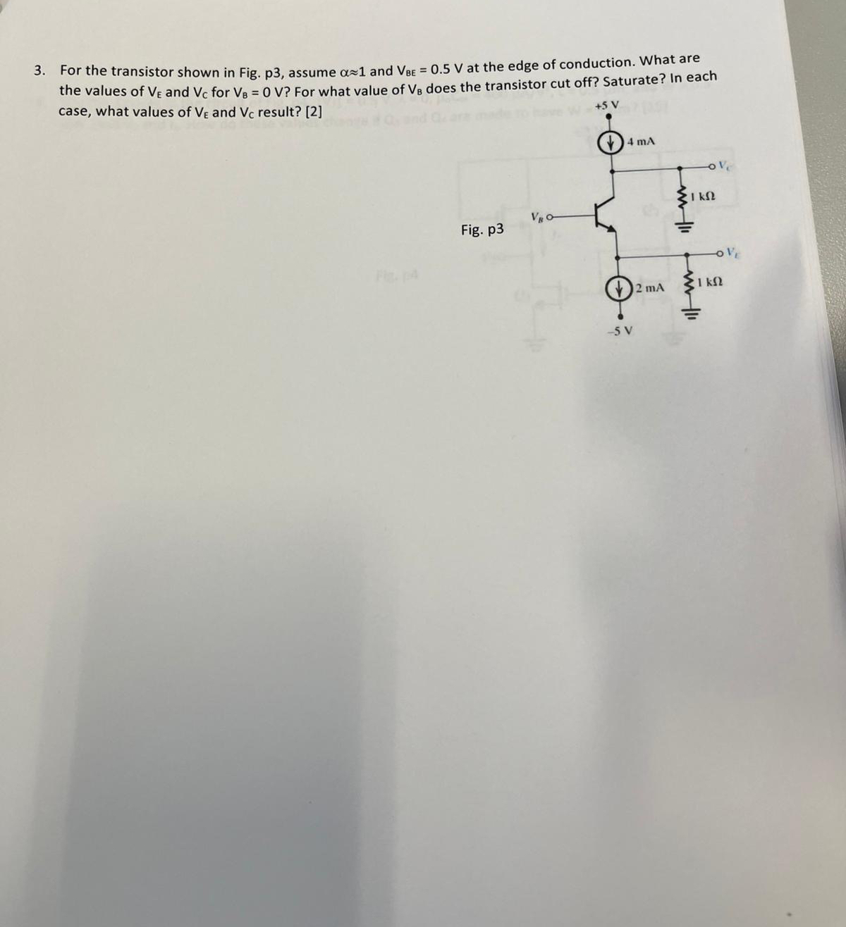 For the transistor shown in Fig. p 3 , assume ~~