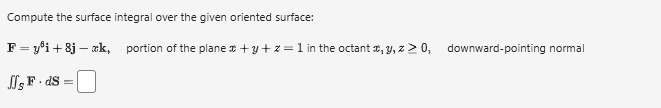 Compute the surface integral over the given