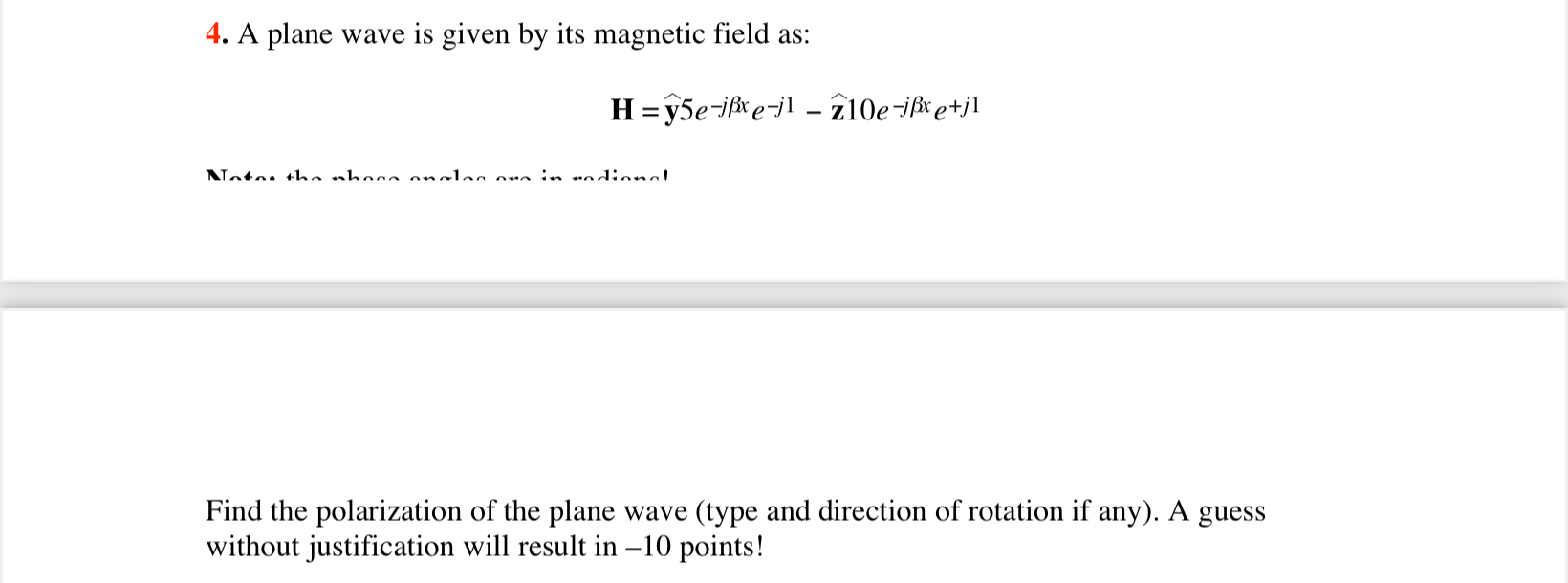 A plane wave is given by its magnetic field as: H