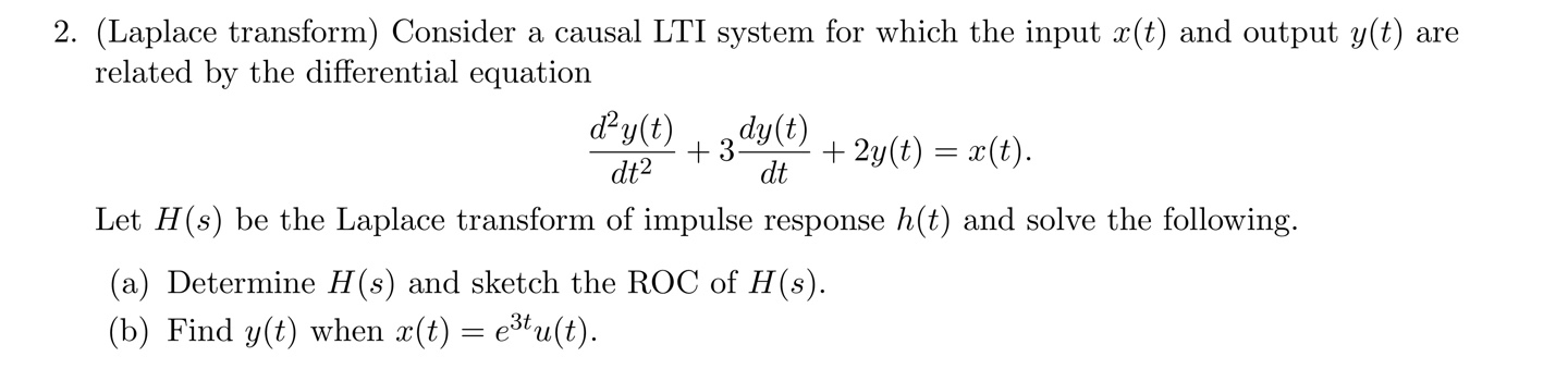 ( Laplace transform ) Consider a causal LTI