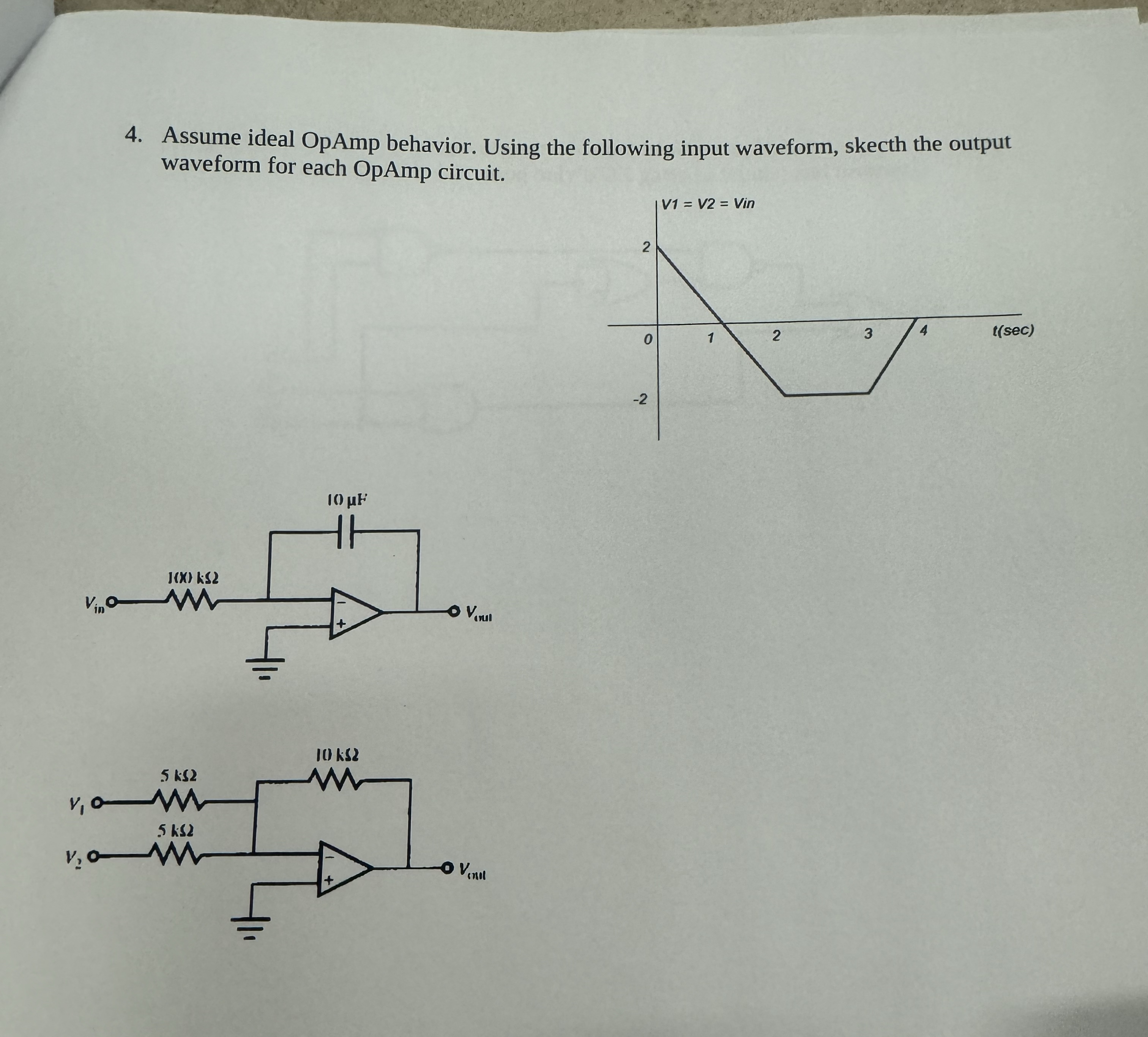 Assume ideal OpAmp behavior. Using the following