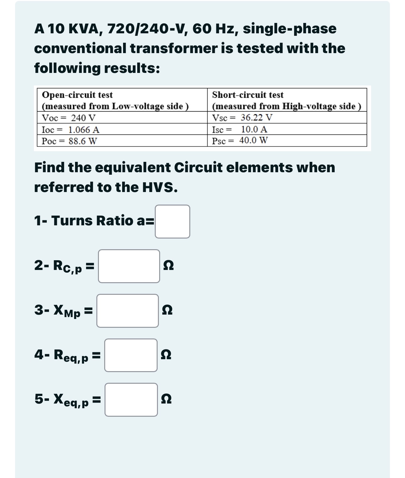 A 1 0 KVA, 7 2 0 / 2 4 0 - V , 6 0 Hz , single -