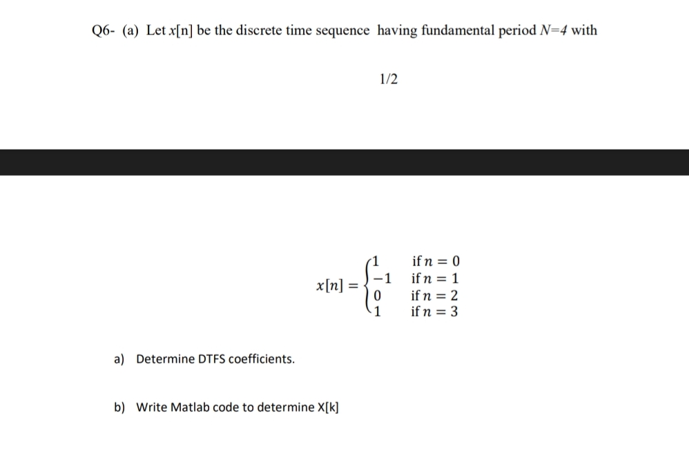 Q 6 - ( a ) Let x [ n ] be the discrete time