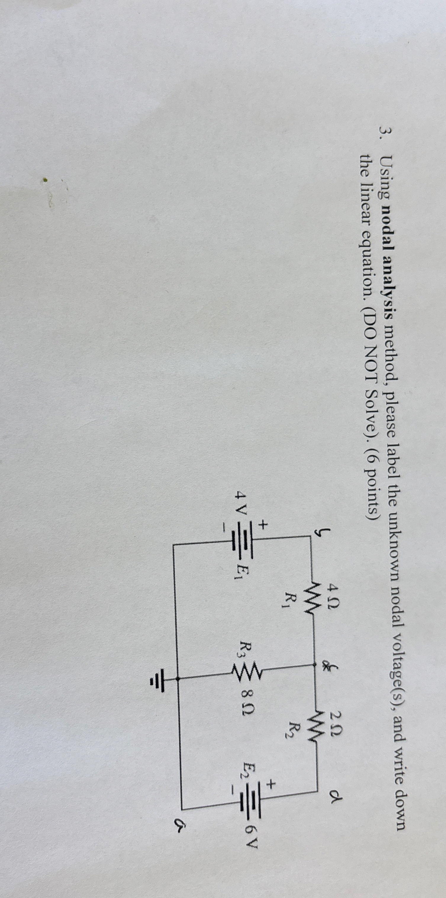 Using nodal analysis method, please label the