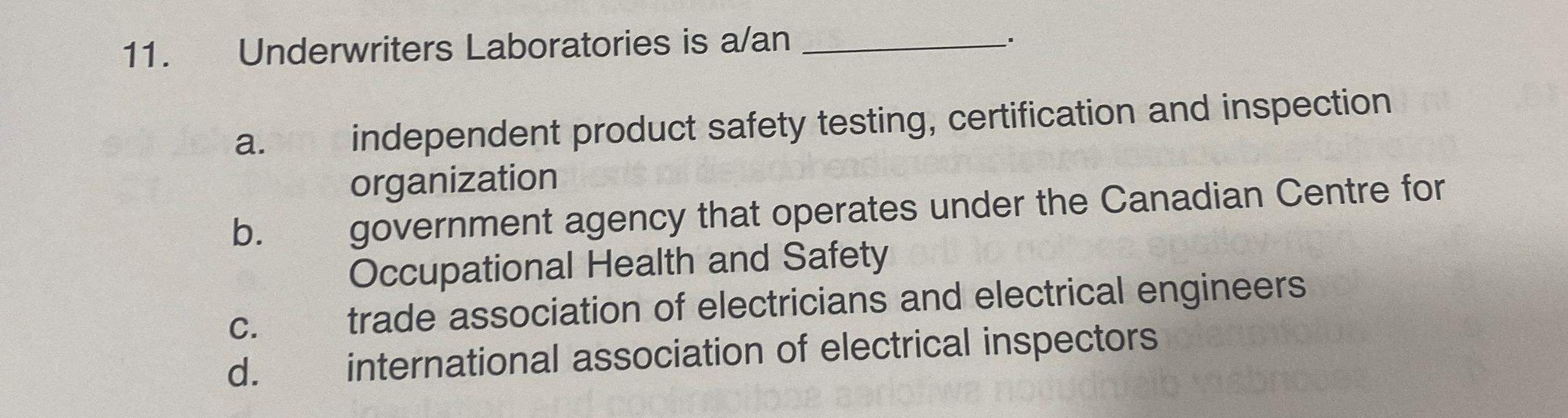 Underwriters Laboratories is a / an a .