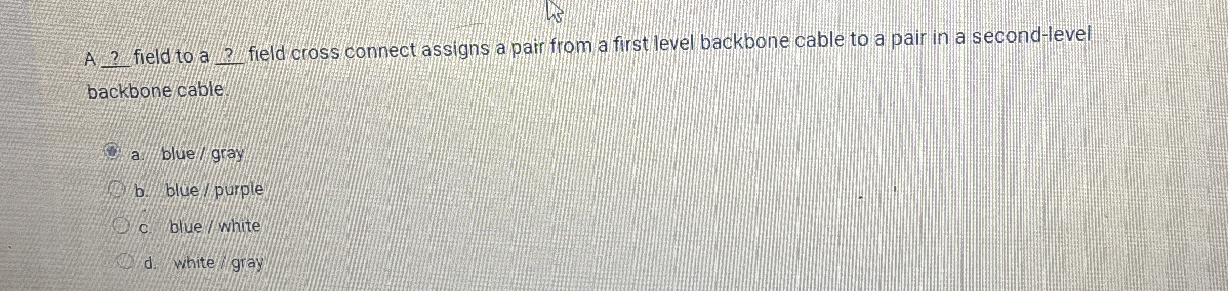A ? field to a ? field cross connect assigns a