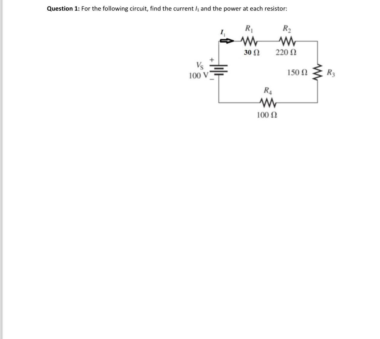 Question 1 : For the following circuit, find the