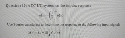Questions 1 9 : A DT LTI system has the impulse