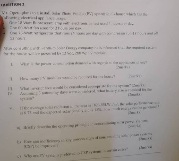 QUESTION 2 Mr . Opeto plans to a install Solar