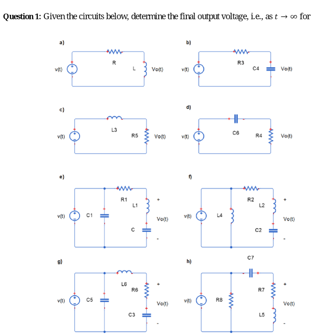 Question 1 : Given the circuits below, determine