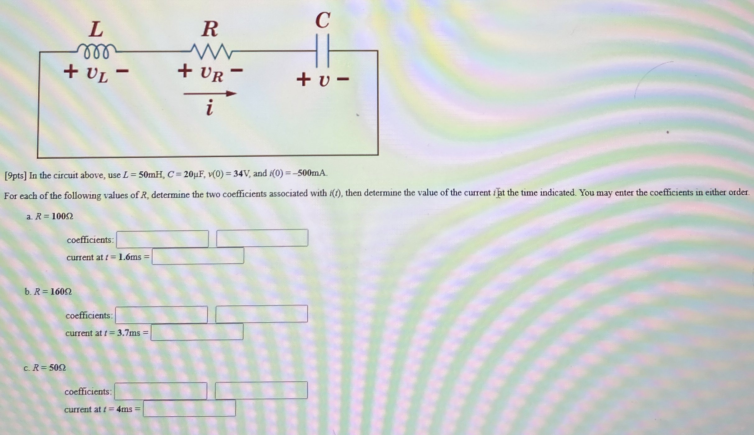 [ 9 pts ] In the circuit above, use L = 5 0 m H ,