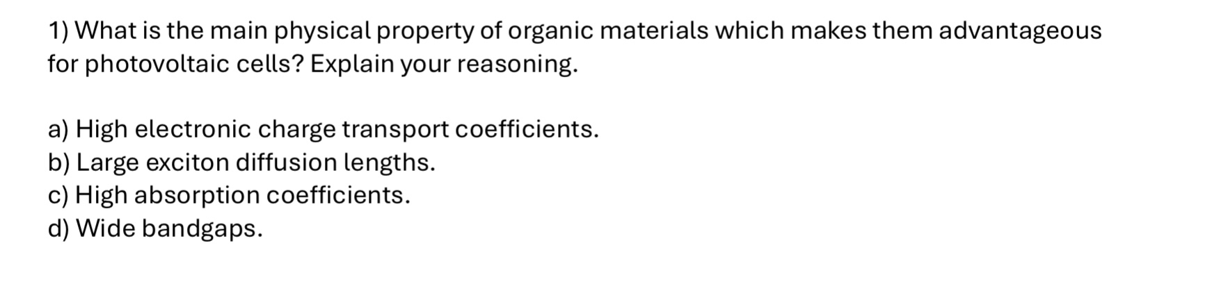 What is the main physical property of organic